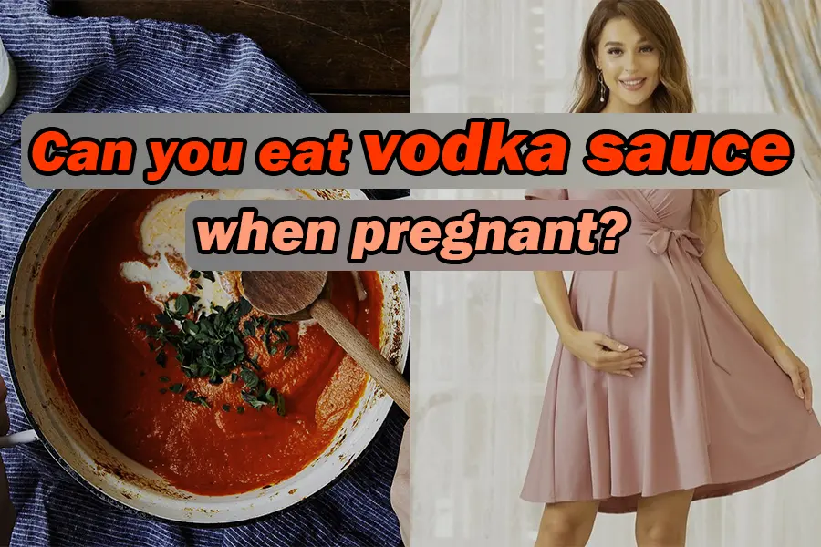 Can You Eat Vodka Pasta Sauce When Pregnant?