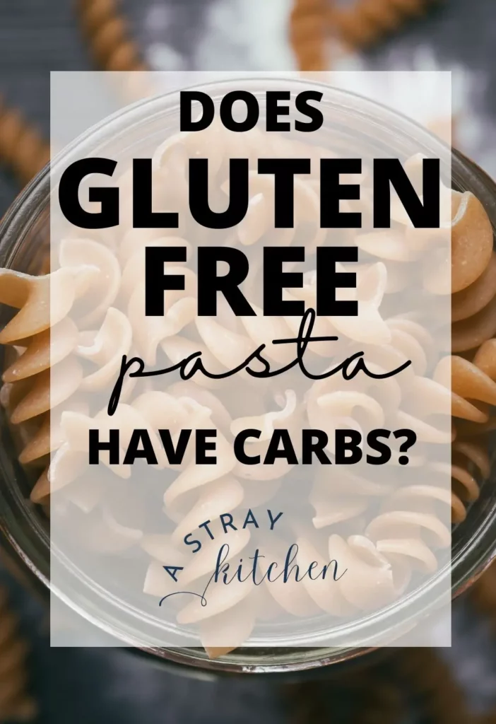How Many Carbs In Gluten Free Pasta?
